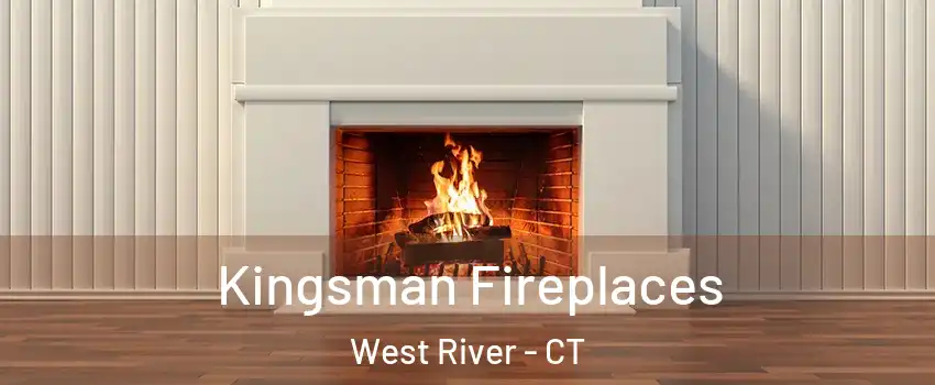 Kingsman Fireplaces West River - CT