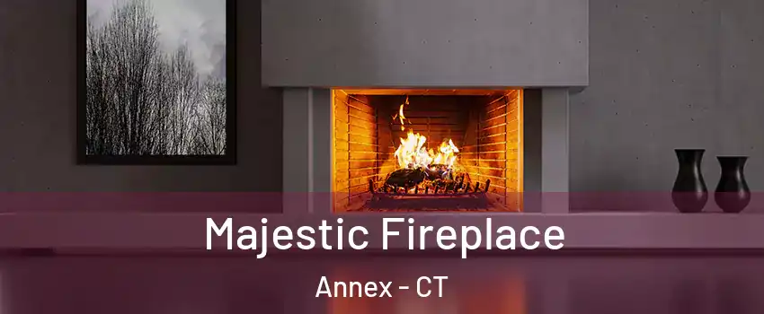 Majestic Fireplace Annex - CT