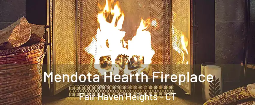 Mendota Hearth Fireplace Fair Haven Heights - CT