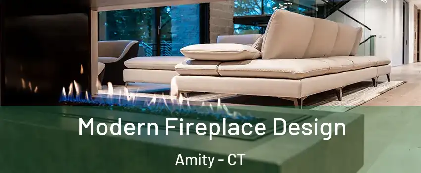 Modern Fireplace Design Amity - CT