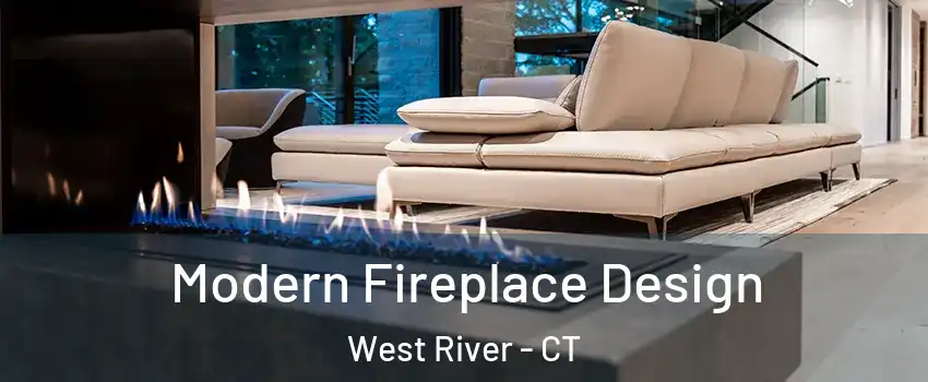 Modern Fireplace Design West River - CT