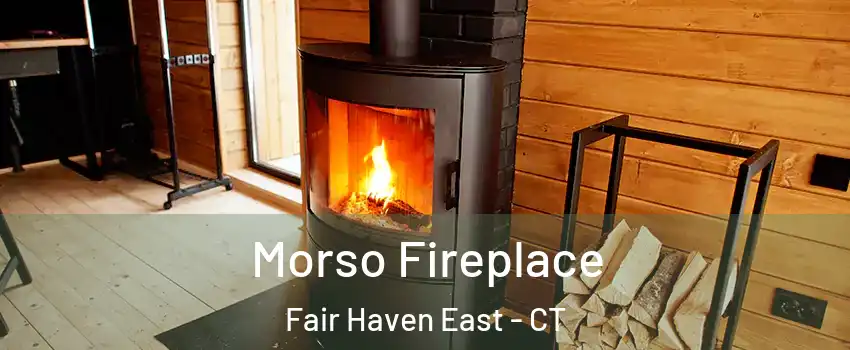 Morso Fireplace Fair Haven East - CT