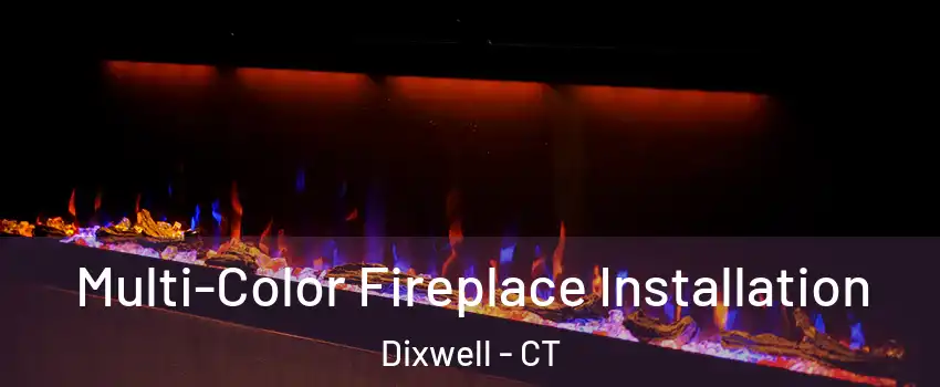 Multi-Color Fireplace Installation Dixwell - CT