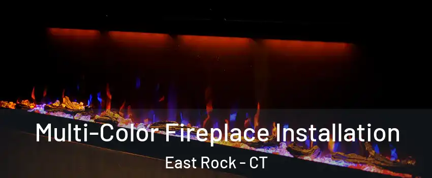 Multi-Color Fireplace Installation East Rock - CT