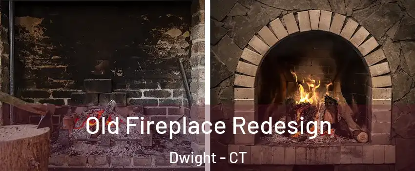 Old Fireplace Redesign Dwight - CT