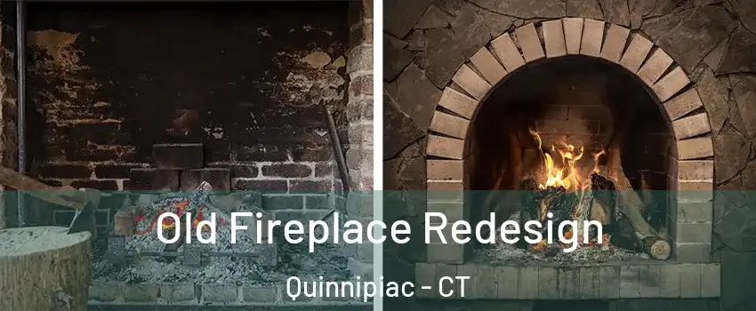 Old Fireplace Redesign Quinnipiac - CT