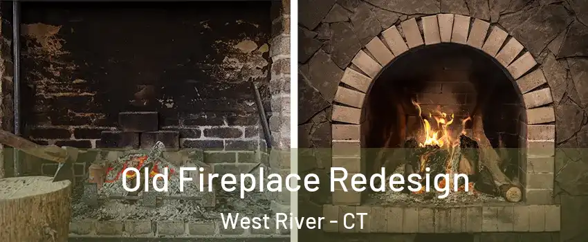 Old Fireplace Redesign West River - CT