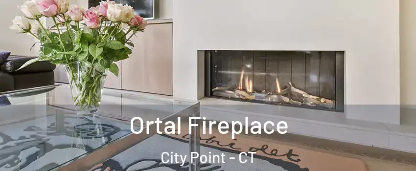 Ortal Fireplace City Point - CT