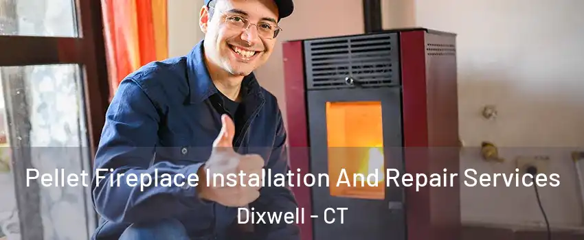 Pellet Fireplace Installation And Repair Services Dixwell - CT