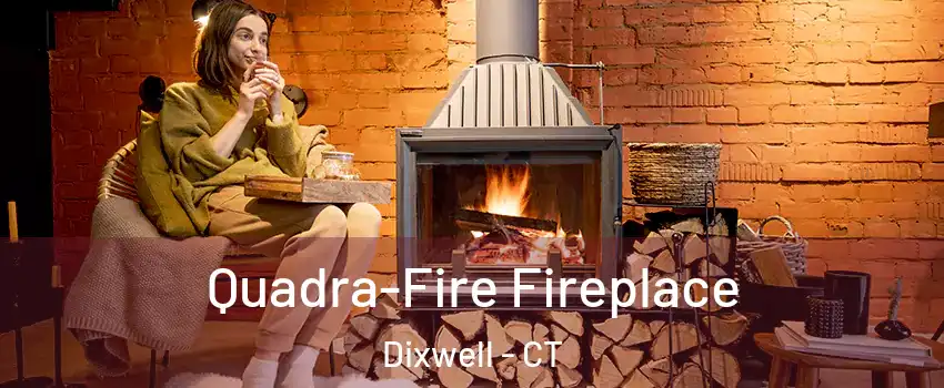 Quadra-Fire Fireplace Dixwell - CT