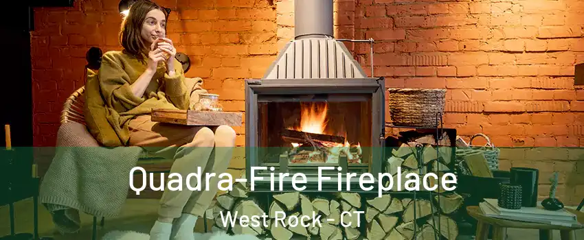 Quadra-Fire Fireplace West Rock - CT