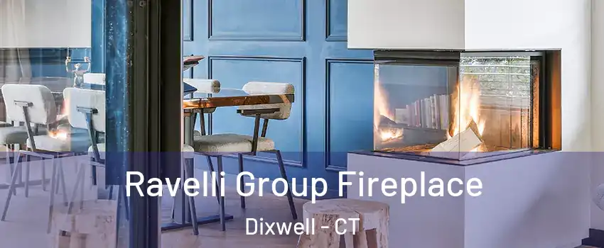 Ravelli Group Fireplace Dixwell - CT