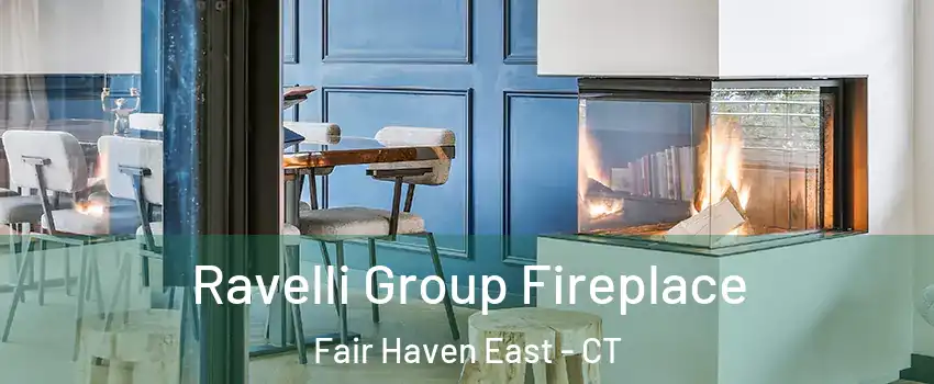 Ravelli Group Fireplace Fair Haven East - CT