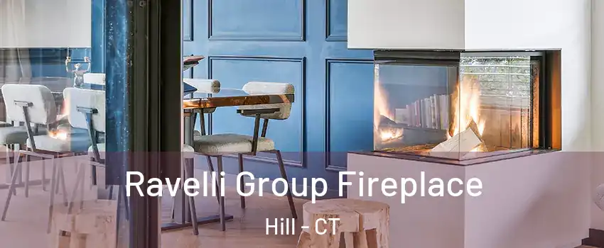 Ravelli Group Fireplace Hill - CT