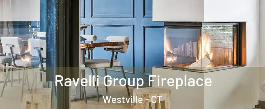 Ravelli Group Fireplace Westville - CT