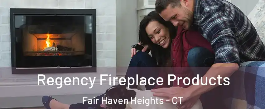 Regency Fireplace Products Fair Haven Heights - CT