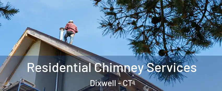Residential Chimney Services Dixwell - CT