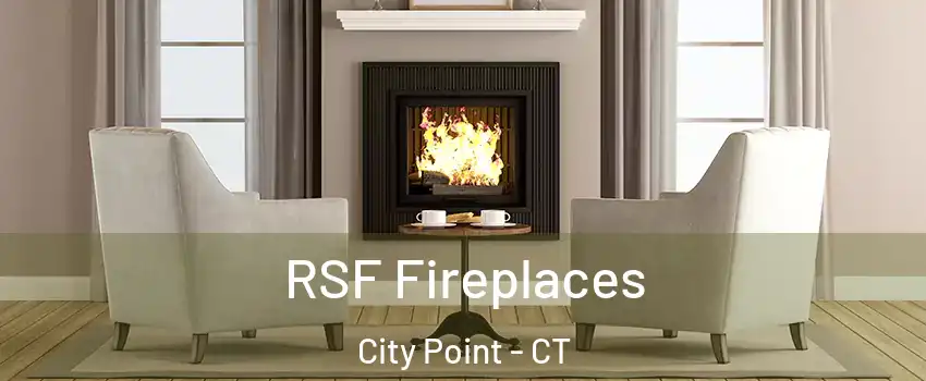 RSF Fireplaces City Point - CT