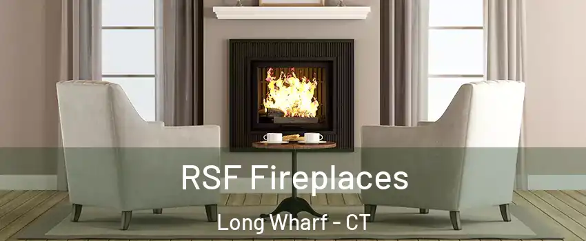 RSF Fireplaces Long Wharf - CT