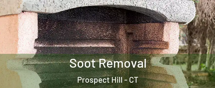 Soot Removal Prospect Hill - CT