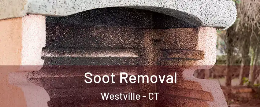 Soot Removal Westville - CT