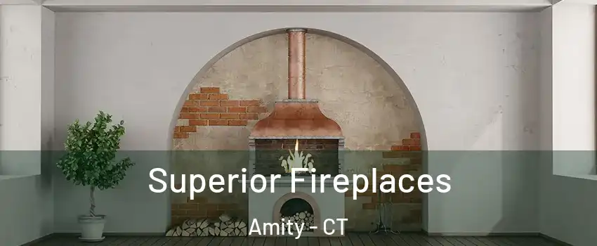 Superior Fireplaces Amity - CT