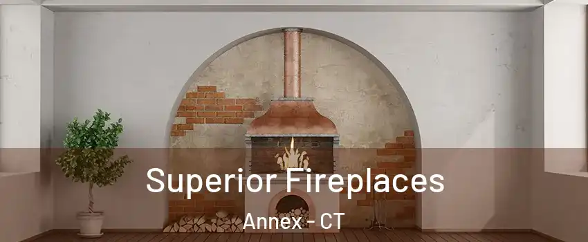 Superior Fireplaces Annex - CT