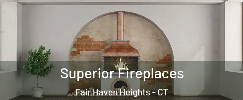 Superior Fireplaces Fair Haven Heights - CT