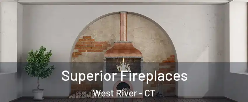 Superior Fireplaces West River - CT