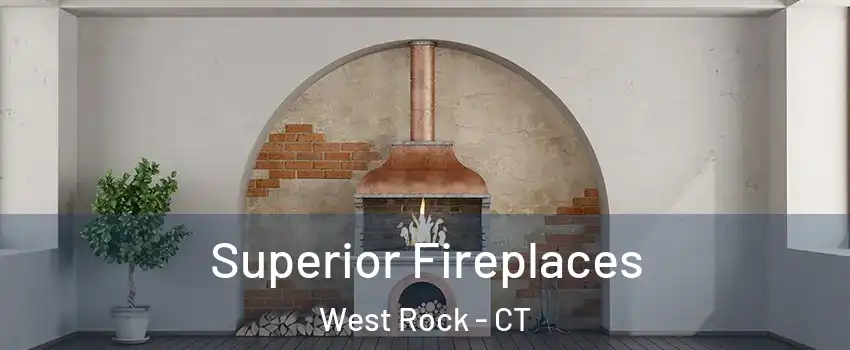 Superior Fireplaces West Rock - CT