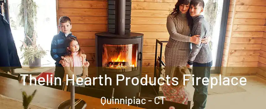 Thelin Hearth Products Fireplace Quinnipiac - CT