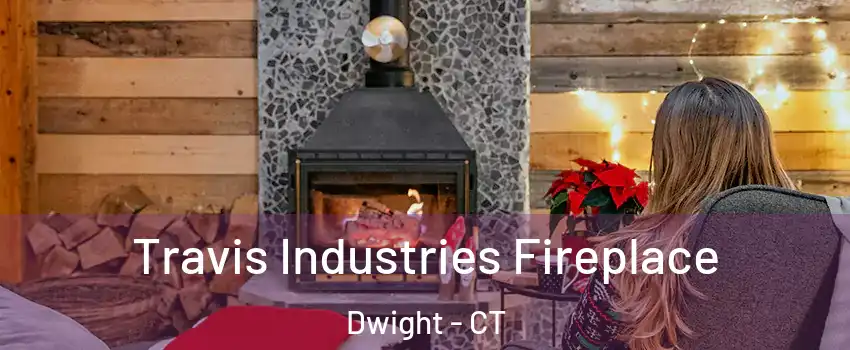 Travis Industries Fireplace Dwight - CT