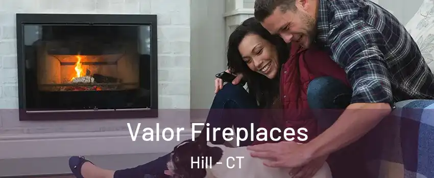 Valor Fireplaces Hill - CT