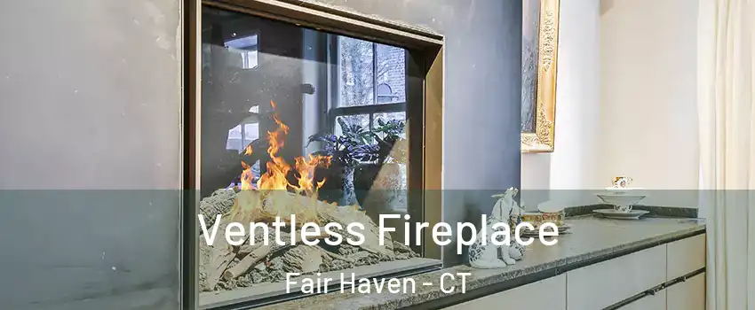 Ventless Fireplace Fair Haven - CT