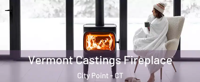 Vermont Castings Fireplace City Point - CT