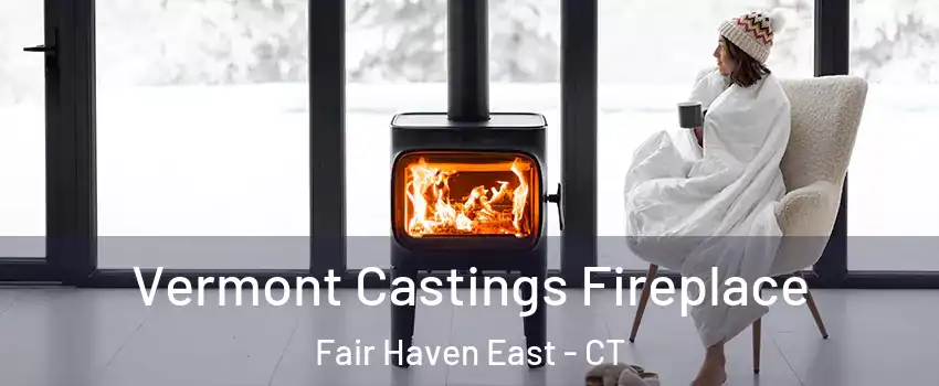 Vermont Castings Fireplace Fair Haven East - CT
